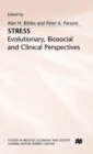 Stress : Evolutionary, Biosocial and Clinical Perspectives - Book