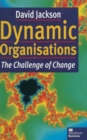 Dynamic Organisations : The Challenge of Change - Book