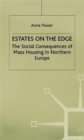 Estates on the Edge : The Social Consequences of Mass Housing in Northern Europe - Book