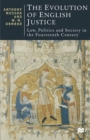 The Evolution of English Justice : Law, Politics and Society in the Fourteenth Century - Book