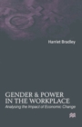 Gender and Power in the Workplace : Analysing the Impact of Economic Change - Book