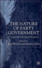 The Nature of Party Government : A Comparative European Perspective - Book