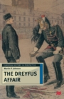 The Dreyfus Affair : Honour and Politics in the Belle Epoque - Book