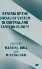 Reform of the Socialist System in Central and Eastern Europe - Book