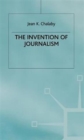 The Invention of Journalism - Book