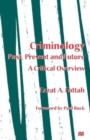 Criminology: Past, Present and Future : A Critical Overview - Book