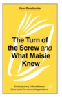 The Turn of the Screw and What Maisie Knew : Contemporary Critical Essays - Book