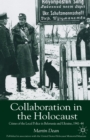 Collaboration in the Holocaust : Crimes of the Local Police in Belorussia and Ukraine, 1941-44 - Book
