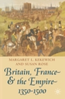 Britain, France and the Empire, 1350-1500 : Darkest before Dawn - Book
