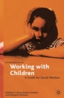An Introduction to Working with Children : A Guide for Social Workers - Book