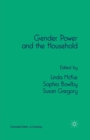 Gender, Power and the Household - Book