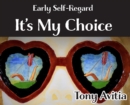Early Self Regard : It's My Choice - Book