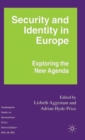 Security and Identity in Europe : Exploring the New Agenda - Book