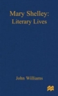 Mary Shelley : A Literary Life - Book