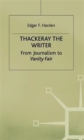 Thackeray the Writer : From Journalism to Vanity Fair - Book