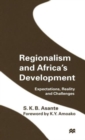 Regionalism and Africa’s Development : Expectations, Reality and Challenges - Book