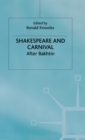 Shakespeare and Carnival : After Bakhtin - Book