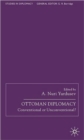 Ottoman Diplomacy : Conventional or Unconventional? - Book