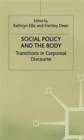 Social Policy and the Body : Transitions in Corporeal Discourse - Book