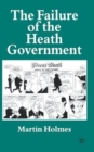 The Failure of the Heath Government - Book