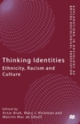 Thinking Identities : Ethnicity, Racism and Culture - Book