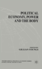 Political Economy, Power and the Body : Global Perspectives - Book