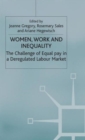 Women, Work and Inequality : The Challenge of Equal Pay in a Deregulated Labour Market - Book