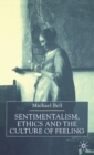 Sentimentalism, Ethics and the Culture of Feeling - Book