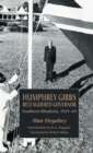 Humphrey Gibbs, Beleaguered Governor : Southern Rhodesia, 1929-69 - Book