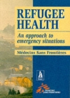Refugee Health:App Emerg Situations - Book