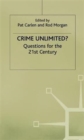 Crime Unlimited? : Questions for the Twenty-First Century - Book