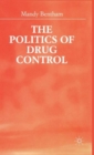 The Politics of Drug Control - Book