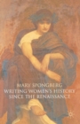 Writing Women's History Since the Renaissance - Book