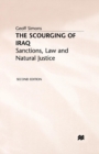 The Scourging of Iraq : Sanctions, Law and Natural Justice - Book