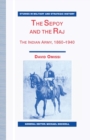 The Sepoy and the Raj : The Indian Army, 1860-1940 - Book