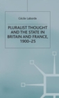Pluralist Thought and the State in Britain and France, 1900-25 - Book