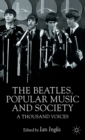 The Beatles, Popular Music and Society : A Thousand Voices - Book
