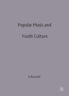 Popular Music and Youth Culture : Music, Identity and Place - Book