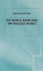 Do World Bank and IMF Policies Work? - Book