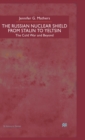 The Russian Nuclear Shield from Stalin to Yeltsin - Book