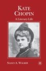 Kate Chopin : A Literary Life - Book