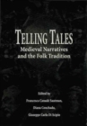 Telling Tales : Medieval Narratives and the Folk Tradition - Book