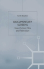 Documentary Screens : Nonfiction Film and Television - Book