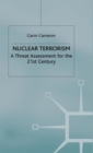 Nuclear Terrorism : A Threat Assessment for the 21st Century - Book