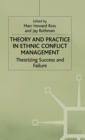 Theory and Practice in Ethnic Conflict Management : Theorizing Success and Failure - Book