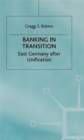 Banking in Transition : East Germany after Unification - Book