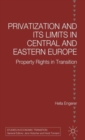 Privatisation and Its Limits in Central and Eastern Europe : Property Rights in Transition - Book
