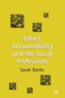 Ethics, Accountability and the Social Professions - Book