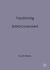Transforming British Government : Changing Roles and Relationships Volume 2 - Book