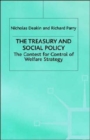 The Treasury and Social Policy : The Contest for Control of Welfare Strategy - Book